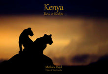 Charger l'image dans la galerie, "Kenya, Rêve et Réalité"