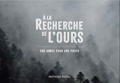 "A la recherche de l'Ours, une année pour une photo" - RÉÉDITION 2026