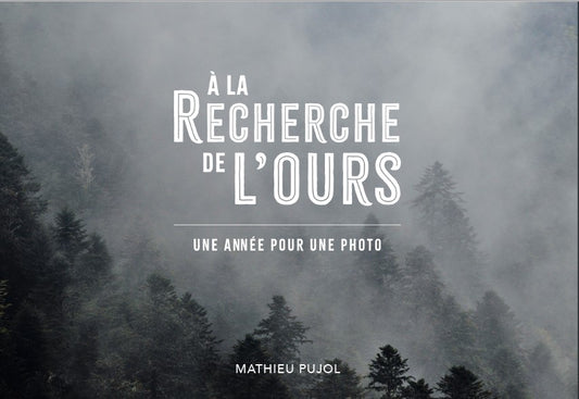 "A la recherche de l'Ours, une année pour une photo" - RÉÉDITION 2026